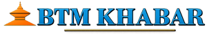 BTM khabar
